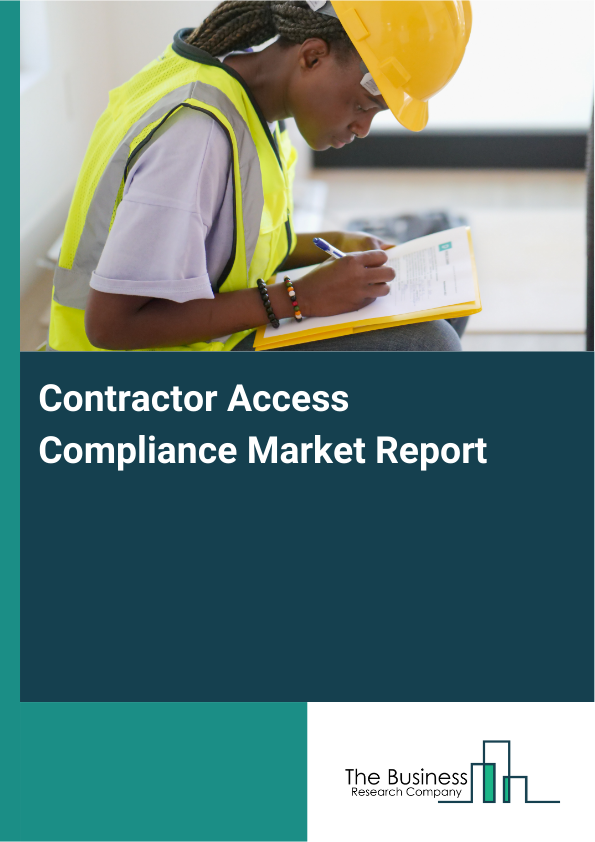 Contractor Access Compliance Market Report Infographic Image