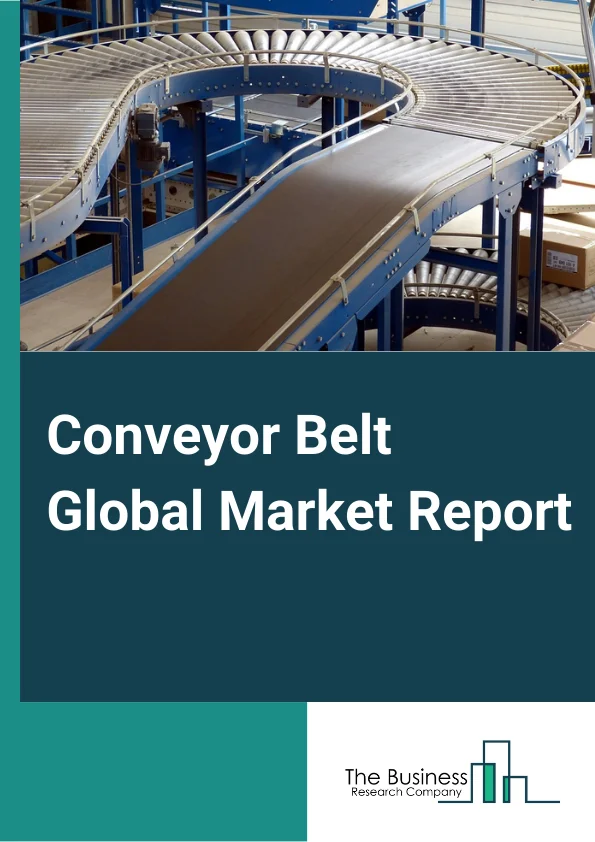 Conveyor Belt Global Market Report 2024 – By Type (Overhead, Floor, Roller, Pallet, Crescent), By Installation (Portable, Stationary), By Material (Metal, Polymer), By Application (Light Weight, Medium Weight, Heavy Weight), By End-User (Mining, Food and Beverage, Power Generation, Recycling, Supply Chain, General Manufacturing, Other End-Users) – Market Size, Trends, And Global Forecast 2024-2033