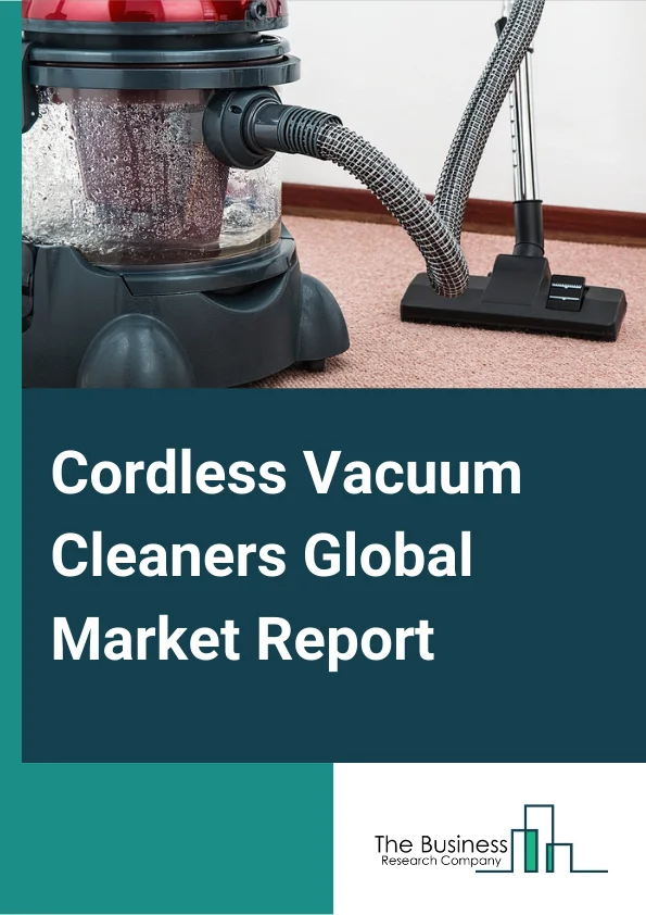 Cordless Vacuum Cleaners Global Market Report 2024 – By Product Type (Handheld , Canister, Upright, Stick, Other Product Types), By Distribution Channel (Offline, Online), By Application (Household, Commercial) – Market Size, Trends, And Global Forecast 2024-2033