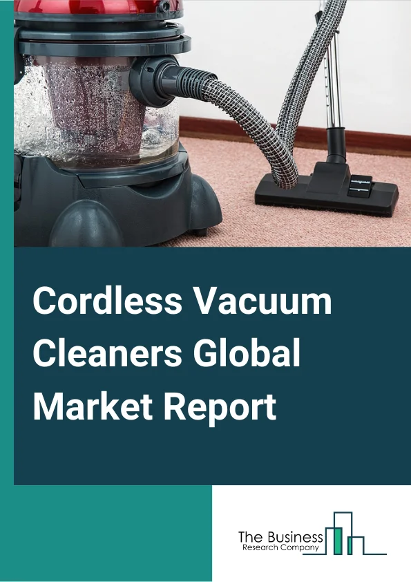 Cordless Vacuum Cleaners Global Market Report 2025 – By Product Type (Handheld , Canister, Upright, Stick, Other Product Types), By Distribution Channel (Offline, Online), By Application (Household, Commercial) – Market Size, Trends, And Global Forecast 2025-2034