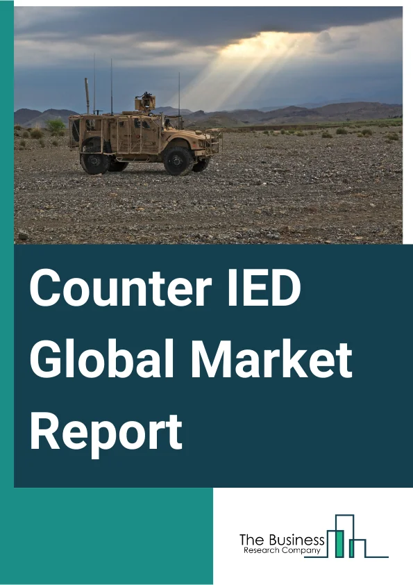 Counter-IED Global Market Report 2024 – By Capability (Detection, Counter Measures), By Deployment Type (Vehicle Mounted IED Detection System, Ship Mounted IED Detection System, Aircraft Mounted IED Detection System, Handheld IED Detection System, Other Deployment Types), By Application (Military, Homeland Security) – Market Size, Trends, And Global Forecast 2024-2033