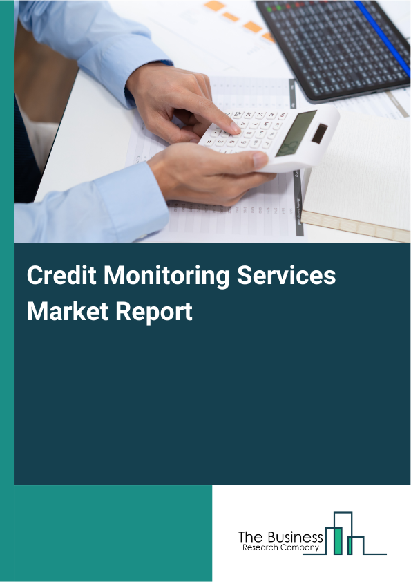 Credit Monitoring Services Market Report Infographic Image