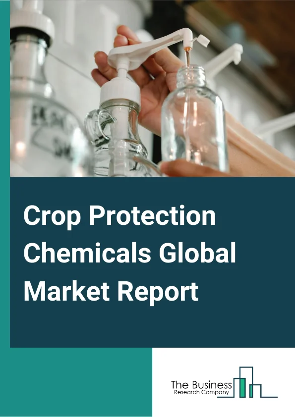 Crop Protection Chemicals Global Market Report 2025 – By Type (Fungicide, Insecticide, Nematicide, Herbicide), By Origin (Synthetic, Bio-Based), By Mode Of Applications (Foliar Spray, Soil Treatments, Seeds Treatments, Other Mode Of Applications), By Applications (Grains And Cereals, Pulses And Oilseeds, Fruits And Vegetables, Commercials Crop) – Impact of Tariff and Trade War on Market Size, Growth, Trends, and Forecast 2025–2034