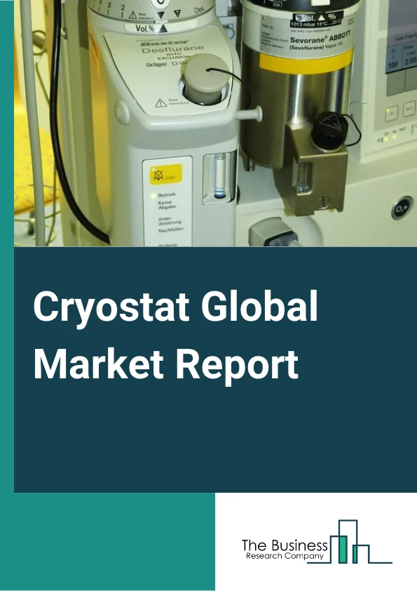 Cryostat Global Market Report 2025 – By Type (Closed-Cycle Cryostats, Continuous-Flow Cryostats, Bath Cryostats, Multistage Cryostats), By System Component (Dewars, Transfer Tubes, Gas Flow Pumps, Temperature Controllers, High Vacuum Pumps, Microtone Bladed), By Cryogen (Helium, Nitrogen), By End-Use Industry (Healthcare, Energy and Power, Aerospace, Metallurgy, Biotechnology, Forensic Science, Marine Biology) – Market Size, Trends, And Global Forecast 2025-2034