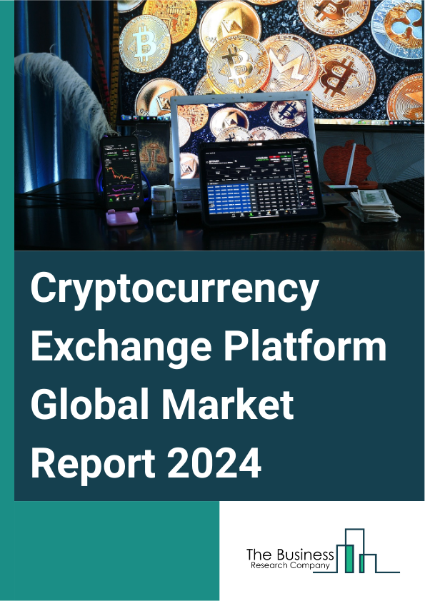 Global Cryptocurrency Exchange Platform Market Report 2025