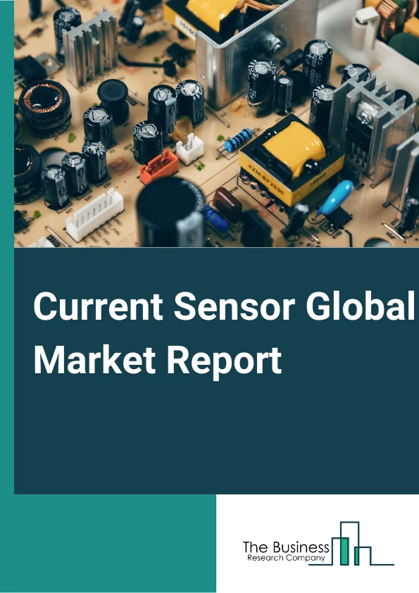 Current Sensor Global Market Report 2024 – By Type (Closed Loop, Open Loop), By Technology (Hall Effect, Shunt, Fluxgate, Magneto-Resistive ), By Application (Motor Drive, Converter and Inverter, Battery Management, UPS and SMPS, Starter and Generators, Grid Infrastructure, Other Applications), By End-Use (Automotive, Consumer Electronics, Industrial, Telecommunication, Other End-Uses) – Market Size, Trends, And Global Forecast 2024-2033