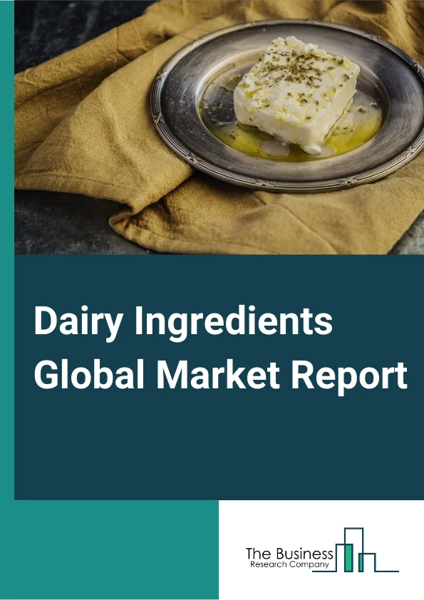 Dairy Ingredients Global Market Report 2024 – By Type (Milk Powder, Whey Protein, Milk Protein, Third- Generation Ingredient, Casein, Butter Milk Powder, Milk Permeate, Whey Permeate, Lactose), By Source (Milk, Whey), By Form (Powder, Liquid), By Production Method (Traditional Method, Membrane Separation), By Application (Dairy Products, Convenience Food, Bakery And Confectionery, Infant Milk Formula, Sports Nutrition, Medical Nutrition, Animal Nutrition, Other Applications) – Market Size, Trends, And Global Forecast 2024-2033
