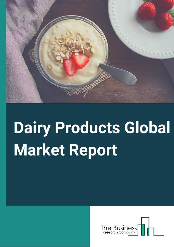 Dairy Products Global Market Report 2024 – By Product Type (Milk, Cheese, Butter, Desserts, Yogurt, Other Types), By Distribution Channel (Supermarket, Hypermarket, Specialty Store, Online Retail, Other Channels), By Application (Bakery and Confectionary, Clinical Nutrition, Frozen Foods, Other Applications) – Market Size, Trends, And Global Forecast 2024-2033