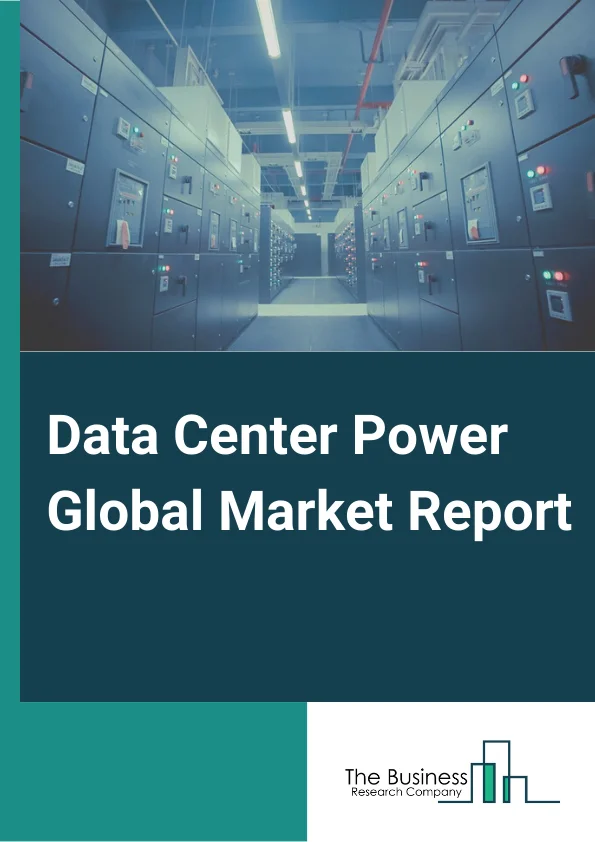 Data Center Power Global Market Report 2024 – By Product( PDU, UPS, Busway, Other Products ), By Components( Solution, Services ), By Tier Standards( Tier I and II, Tier III, Tier IV ), By UPS Systems( <=500kVA, 500-1,000kVA, >1,000 kVA ), By End-Use( IT and Telecommunications, BFSI, Government, Energy, Healthcare, Retail, Other End-Users) – Market Size, Trends, And Global Forecast 2024-2033