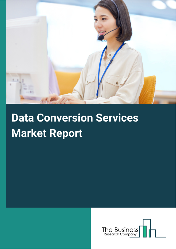 Data Conversion Services Market Report Infographic Image