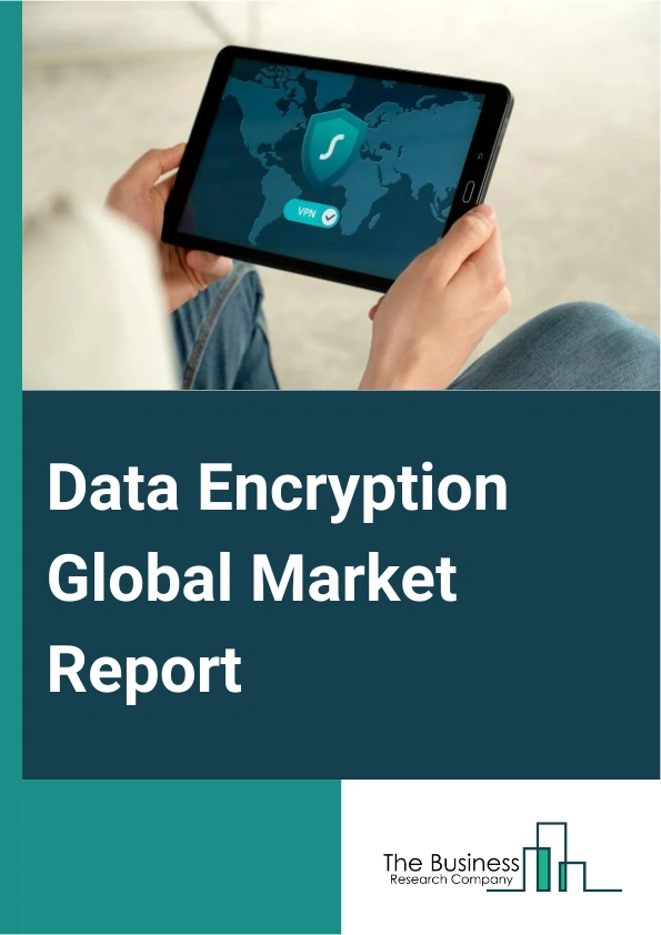 Data Encryption Global Market Report 2025 – By Method (Asymmetric, Symmetric), By Deployment (On-Cloud, On-Premise), By Organization Size (Large-Sized Enterprise, Small And Medium-Sized Enterprise), By End User (Aerospace And Defense, Automotive, Banking, Financial Services And Insurance (BFSI), Information Technology (IT) And Telecom, Healthcare, Manufacturing) – Market Size, Trends, And Global Forecast 2025-2034