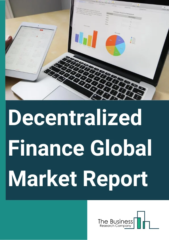 Decentralized Finance Global Market Report 2025 – By Component (Blockchain Technology, Decentralized Applications (dApps), Smart Contracts), By Application (Assets Tokenization, Compliance And Identity, Marketplaces And Liquidity, Payments, Data And Analytics, Decentralized Exchanges, Prediction Industry, Stablecoins, Other Applications) – Market Size, Trends, And Global Forecast 2025-2034