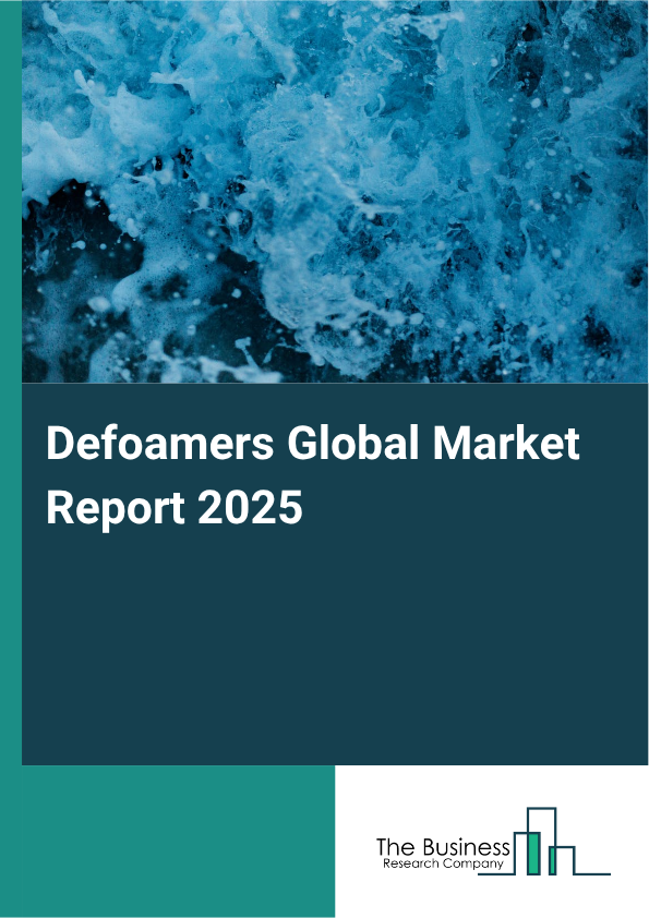 Global Defoamers Market Report 2025