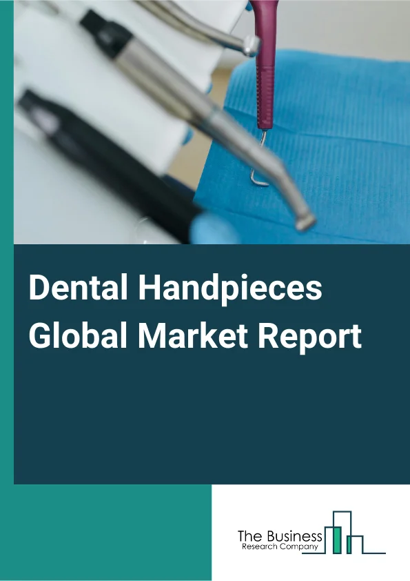 Dental Handpieces Market Report Infographic Image