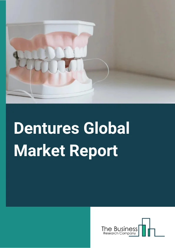 Dentures Global Market Report 2024 – By Type (Complete Dentures, Partial Dentures), By Material (Acrylic Dentures, Ceramic Dentures, Porcelain Dentures, Metal Dentures, Other Materials ), By Usage (Fixed, Removable ), By Manufacturing Process (Conventional Denture, 3D-Printed Denture), By End User (Specialized Dental Hospitals, Somatology Departments in General Hospitals, Dental Clinics) – Market Size, Trends, And Global Forecast 2024-2033