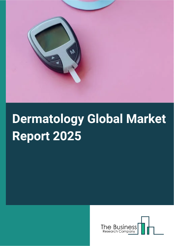 Dermatology Market Global Report 2026 Market Report Infographic Image