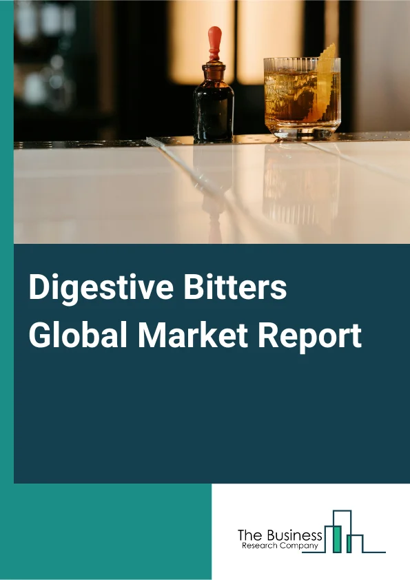 Digestive Bitters Global Market Report 2025 – By Type (Aromatic Bitter, Nutritive Bitter, True Bitte), By Packaging ( Plastic Bottle, Tetra Pack, Cans, Glass Bottle), By Distribution Channel (Supermarket, Convenience Sto...