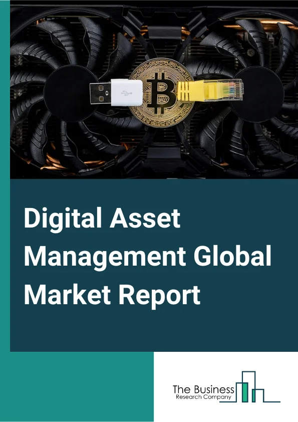 Digital Asset Management Global Market Report 2024 – By Type (Solution, Services), By Deployment Type (On-Premises, Cloud), By Enterprise Size (Large Enterprises, Small and Medium-sized Enterprises (SMEs)), By Application (Sales, Marketing, IT, Photography, Graphics and Designing, Other Applications), By End User (Media and Entertainment, BFSI, Retail, Healthcare, Automotive and Manufacturing, Other End Users) – Market Size, Trends, And Global Forecast 2024-2033