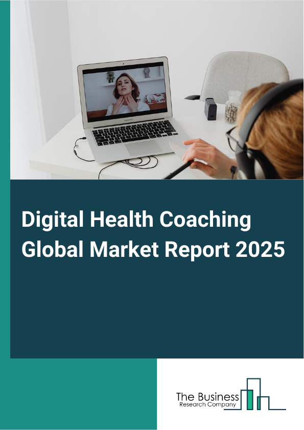 Global Digital Health Coaching Market Report 2025
