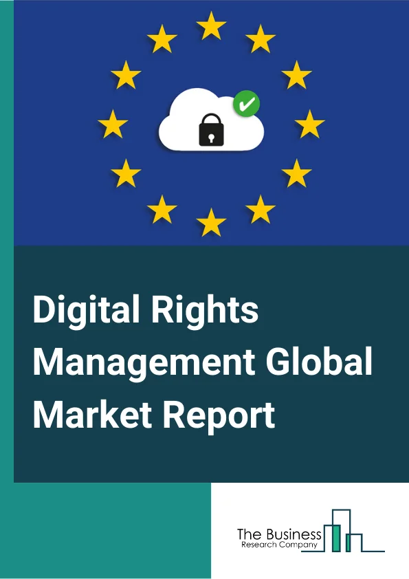 Digital Rights Management Global Market Report 2024 – By Application (Mobile Content, Video On Demand, Mobile Gaming, eBook, Other Applications), By End Users (SMEs, Large Enterprise), By Industries (Healthcare, Music, Education, BFSI, Legal/Law, Printing and Publication, Software, Television and Film, Other Industries), By Deployment Mode (On-Premise, On Cloud) – Market Size, Trends, And Global Forecast 2024-2033