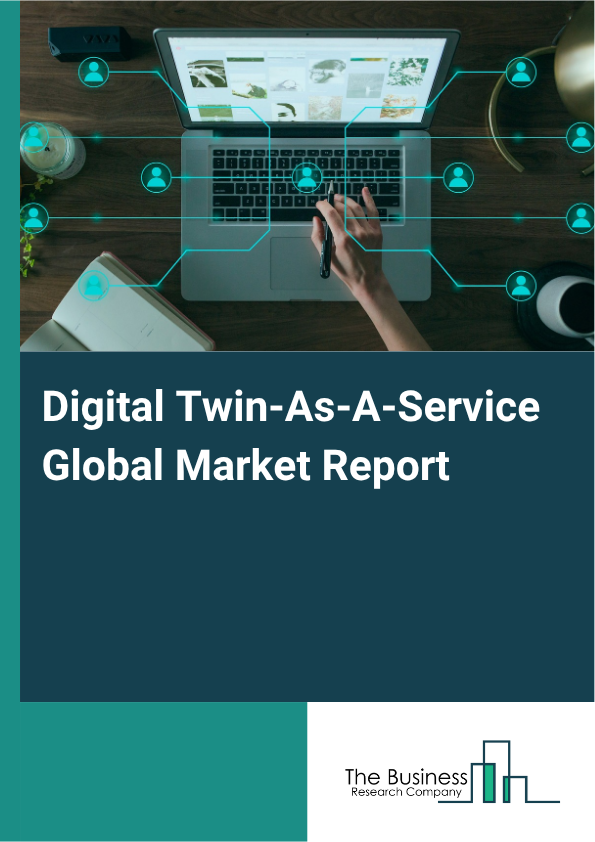 Digital Twin-As-A-Service Market Size and growth rate 2025 to 2029: Graph