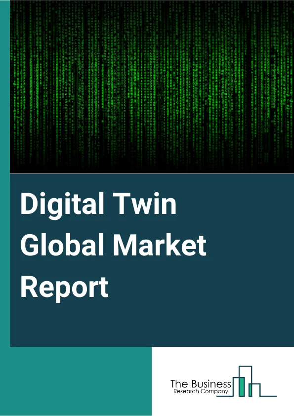 Digital Twin Global Market Report 2024 – By Type (Product Digital Twin, Process Digital Twin, System Digital Twin), By Technology (IoT, IIoT, Blockchain, Artificial Intelligence And Machine Learning, Extended Reality And Other Technology, Big Data Analytics, 5G), By Application (Manufacturing, Energy and Power, Aerospace, Automotive, Transportation, Other Applications) – Market Size, Trends, And Global Forecast 2024-2033
