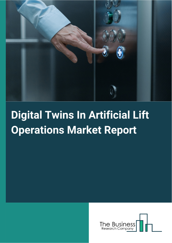 Digital Twins In Artificial Lift Operations Market Report Infographic Image