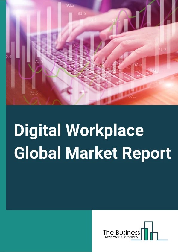 Digital Workplace Global Market Report 2024 – By Components( Solutions, Services), By Deployment( On-Premises, Cloud), By Organization Size( Large Enterprises, Small And Medium Enterprises (SME)), By Verticals( Banking, Financial Services, And Insurance (BFSI), Consumer Goods And Retail, Telecommunication And Information Technology (IT), Manufacturing, Healthcare And Pharmaceuticals, Government And Public Sector, Media And Entertainment, Other Verticals) – Market Size, Trends, And Global Forecast 2024-2033