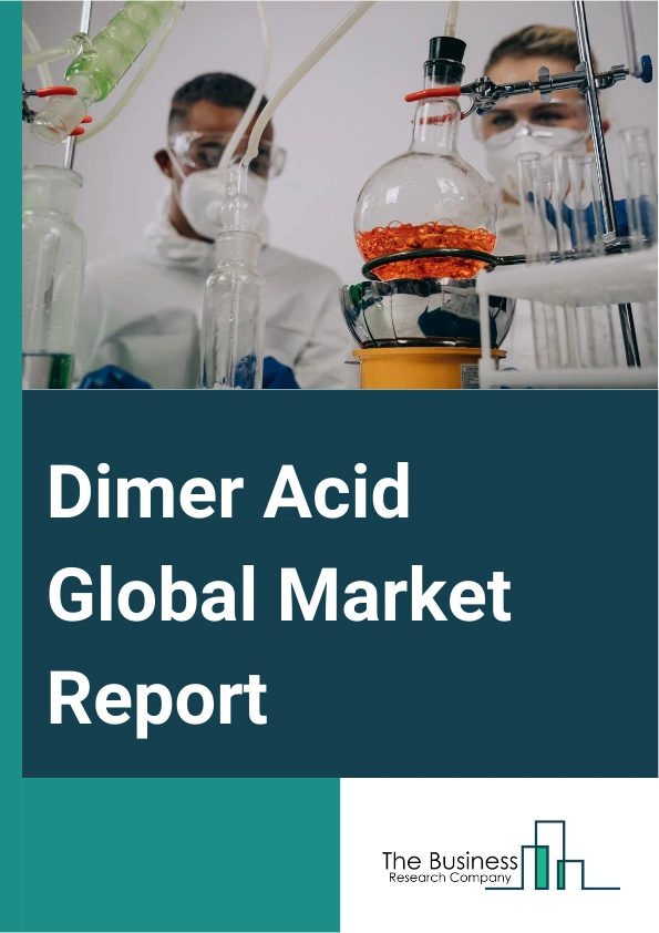 Dimer Acid Global Market Report 2025 – By Product Type (Standard, Distilled, Distilled And Hydrogenated), By Application (Alkyd Resins, Adhesives And Elastomers, Lubricants, Polyamide Resin, Fuel Oil Additives, Other App...