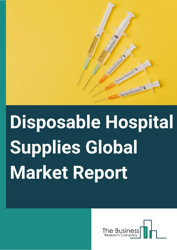 Disposable Hospital Supplies