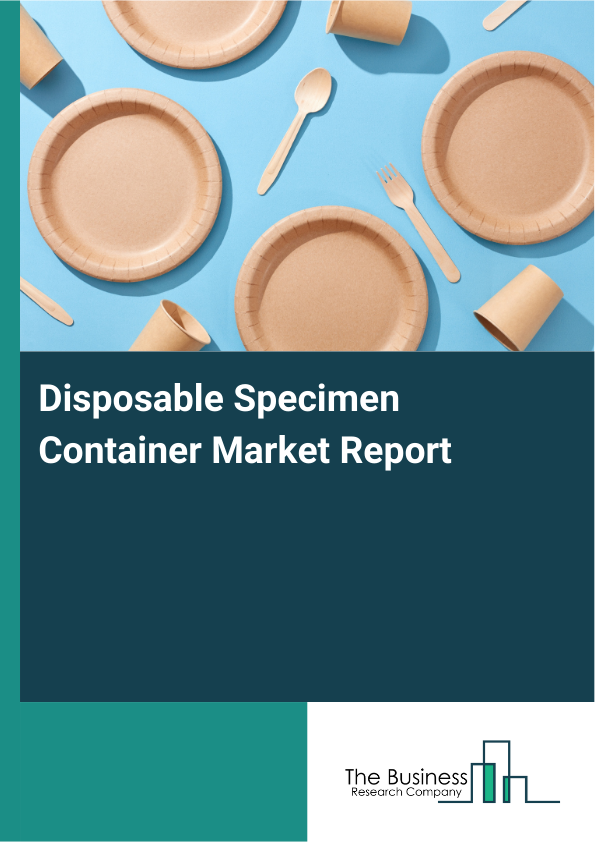 Disposable Specimen Container Market Report Infographic Image
