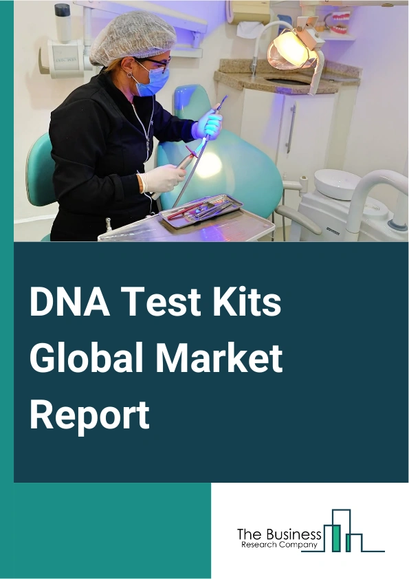 DNA Test Kits Global Market Report 2025 – By Sample Type (Saliva, Blood, Tissue, Teeth And Bone, Hairs, Other Sample Types), By Application (Ancestry Testing, Diet And Nutrition, Disease Risk Assessment, Other Applications), By End User (Hospitals, Diagnostics And Forensics Laboratories, Academic And Research Institutes, Other End Users) – Market Size, Trends, And Global Forecast 2025-2034