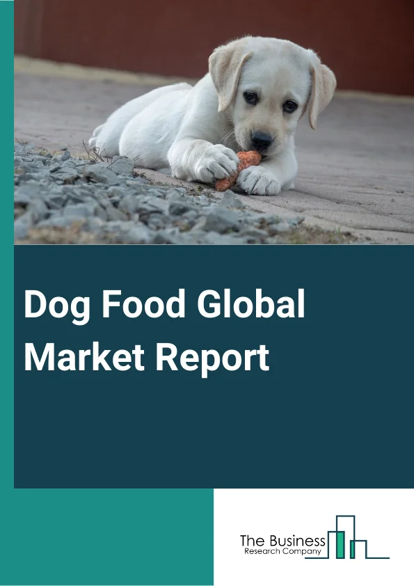 Dog Food Global Market Report 2025 – By Product (Kibble, Treats and Chews, Dehydrated Food, Freeze Dried Food, Freeze Dried Raw, Wet Food, Frozen, Raw Food, Powder,), By Nature (Organic, Monoprotein, Conventional), By So...