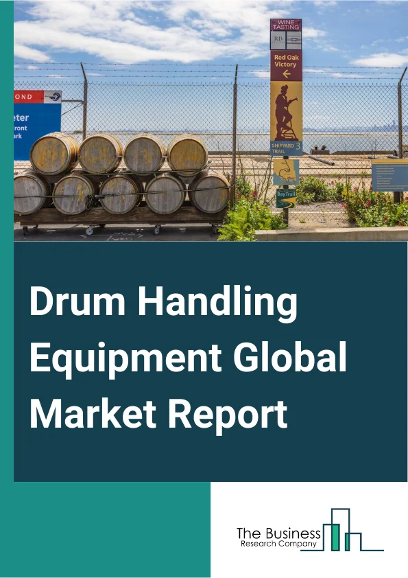Drum Handling Equipment Global Market Report 2024 – By Type (Manual Drum Handling Equipment, Automatic Drum Handling Equipment), By Distribution Channel (Direct, Indirect), By Application (Food, Chemicals, Pharmaceutical, Industrial, Other Applications) – Market Size, Trends, And Global Forecast 2024-2033