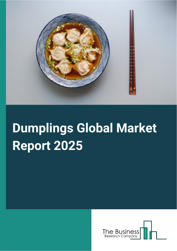 Global Dumplings Market Report 2025 
