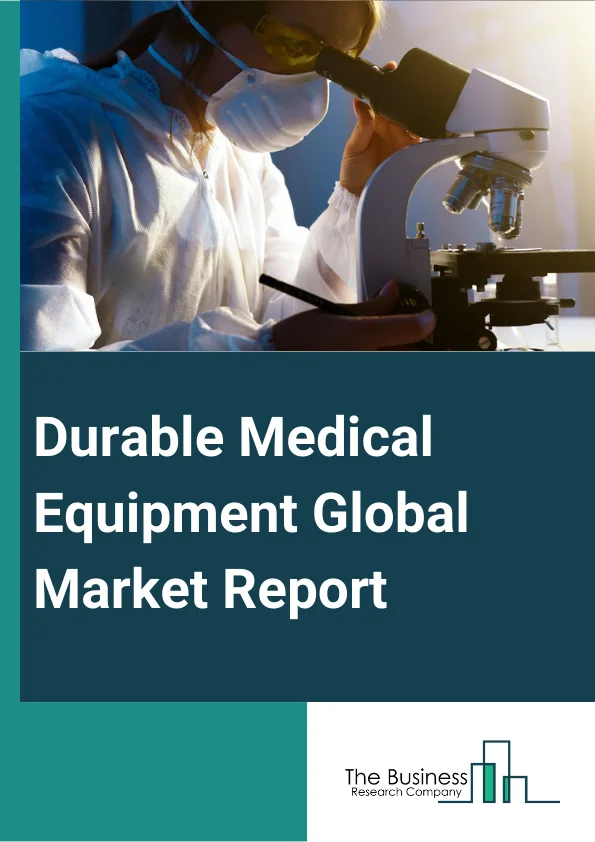 Durable Medical Equipment