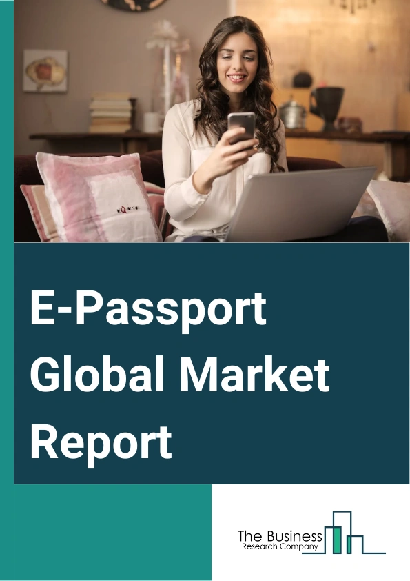 Global E-Passport Market Report 2025