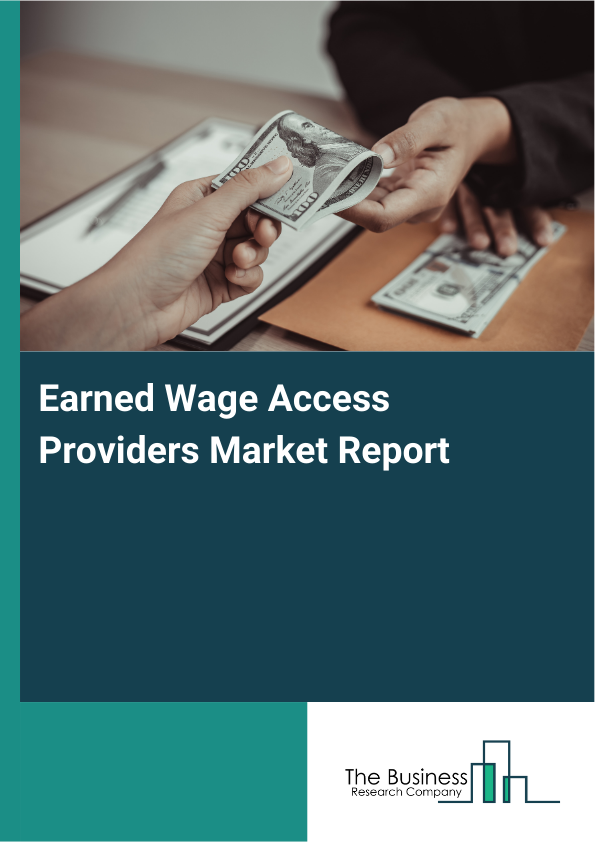 Earned Wage Access Providers Market Report Infographic Image