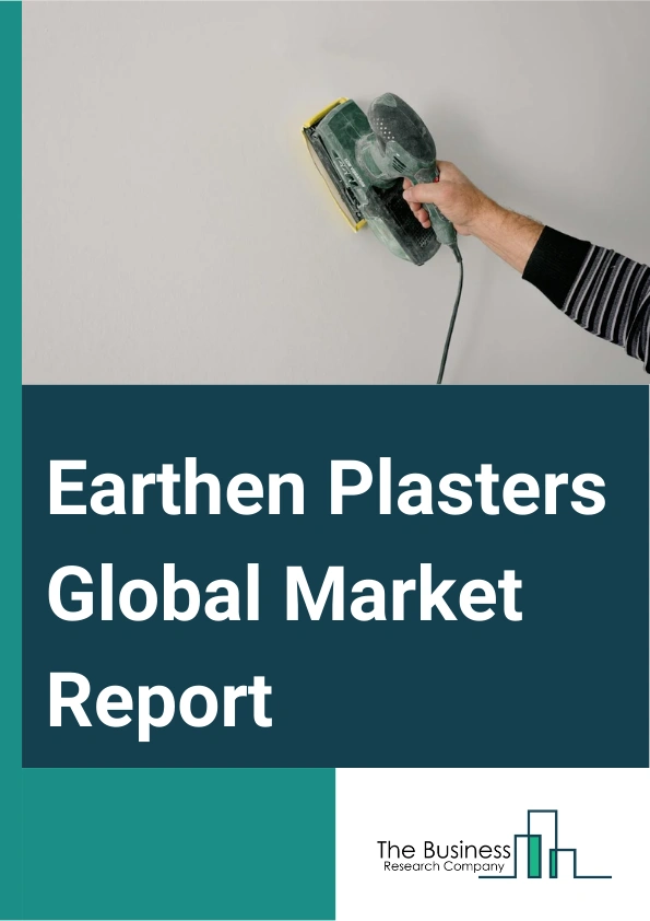 Earthen Plasters Global Market Report 2024 – By Type (Iron, Calcium, Magnesium, Silicates, Aluminum), By Construction Type (New Construction, Renovation And Repair), By Composition (Clay-Based Plasters, Straw-Clay Plasters), By Application (Walls, Roofs, Masonry, Agriculture, Other Applications), By End-User (Residential, Non Residential) – Market Size, Trends, And Global Forecast 2024-2033