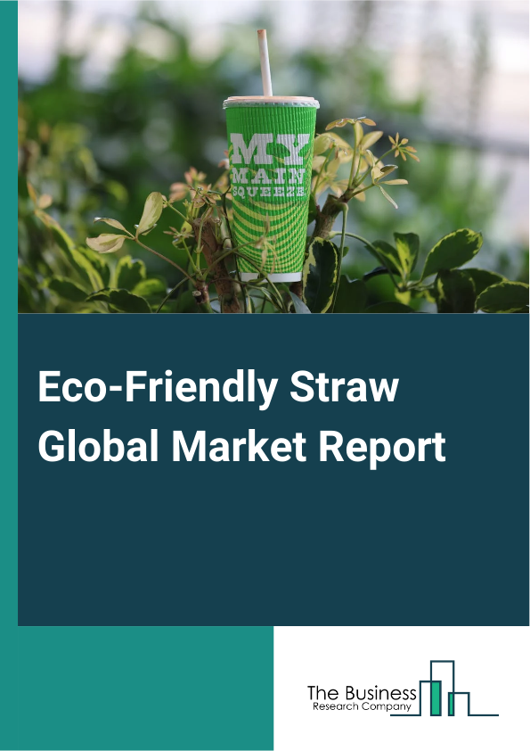 Eco-Friendly Straw Global Market Report 2024 – By Product Type (Straight Straw, Printed, Non-Printed, Flexible Straw), By Material (Paper, Virgin Craft Paper, Recycled Paper, Pasta, Glass, Bamboo, Polylactic Acid (PLA), Metal), By Straw Width And Diameter (< 7 MM, 7-10 MM, 10-15 MM, > 15 MM), By Distribution Channel (Manufacturers (Direct Sales), Distributors, Retailers, Hypermarkets, Supermarkets, Convenience Stores, Specialty Stores, Discount Stores And Warehouse And Wholesale Clubs, E-Retail), By End Use (Food Service, Hotels And Logistics, Bars And Lounges, Cafes And Fast Food Outlets, Cinemas, Airline And Railway Catering, Institutional Use, Educational Use, Healthcare Use, Other End Uses) – Market Size, Trends, And Global Forecast 2024-2033