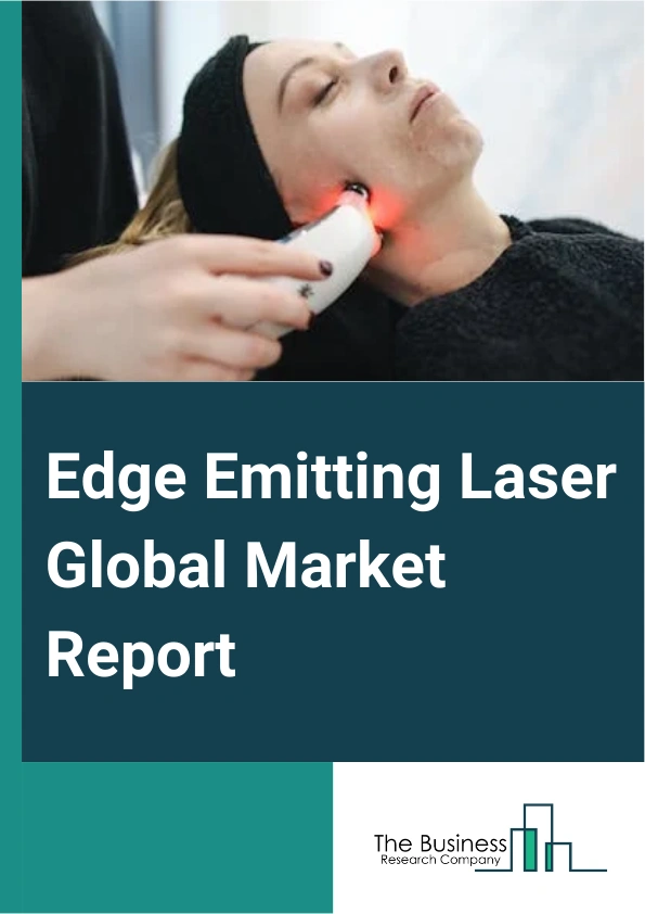 Edge Emitting Laser Global Market Report 2025 – By Product Type (Distributed Feedback Laser, Distributed Bragg Reflector Laser, Febry Perot Laser, Broad Area Laser Diode), By Application (Optical Communication, Material Processing, Medical Surgery, Displays, Research And Development, Other Applications), By Industry (Defense And Sensing, Medical And Life Sciences, Optics And Photonic, Electronics, Oil And Gas, Other Industries) – Market Size, Trends, And Global Forecast 2025-2034