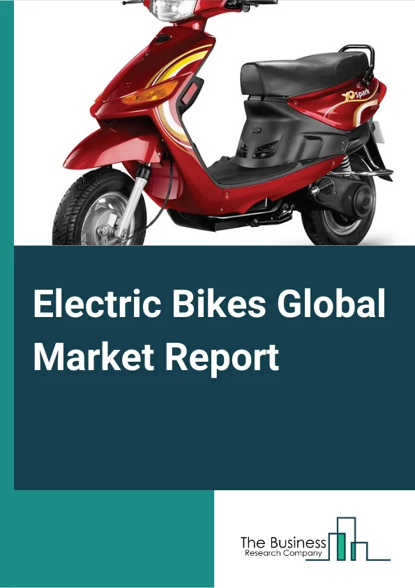 Electric Bikes Global Market Report 2024 – By Class (Class-I, Class-II, Class-III), By Motor Type (Mid Motor, Hub Motor), By Battery Type (Lead Acid, Lithium ion (Li-ion), Nickel-Metal Hydride (NiMH), Other Battery Types), By Application (Mountain Or Trekking, City Or Urban, Cargo, Other Applications) – Market Size, Trends, And Global Forecast 2024-2033