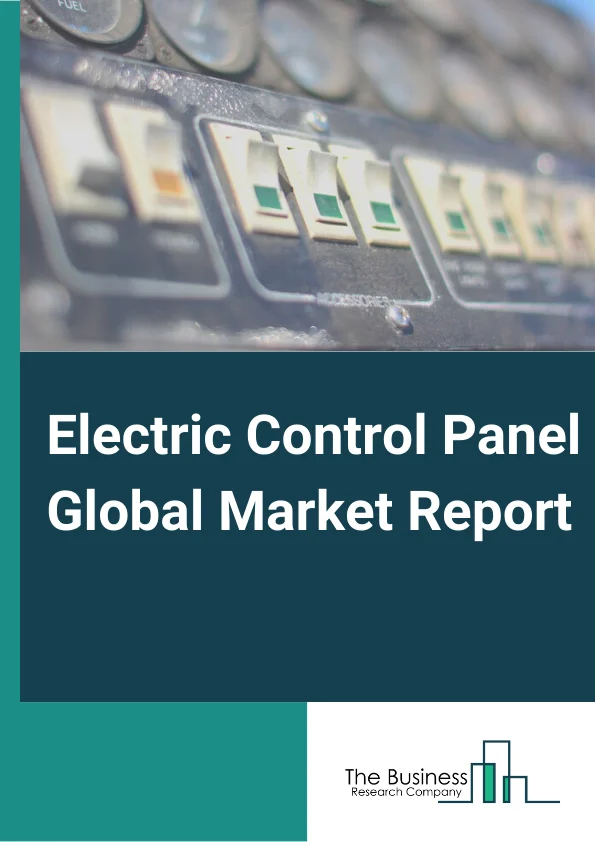 Electric Control Panel Global Market Report 2024 – By Type( Low Tension, Medium and High Tension), By Form( Open, Enclosed ), By Industry( Manufacturing, Food and Beverages, Chemical, Automotive, Power, Pharmaceutical, Oil and Gas, Aerospace and Defense) – Market Size, Trends, And Global Forecast 2024-2033