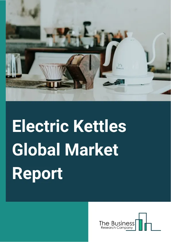Global Electric Kettles Market Report 2025