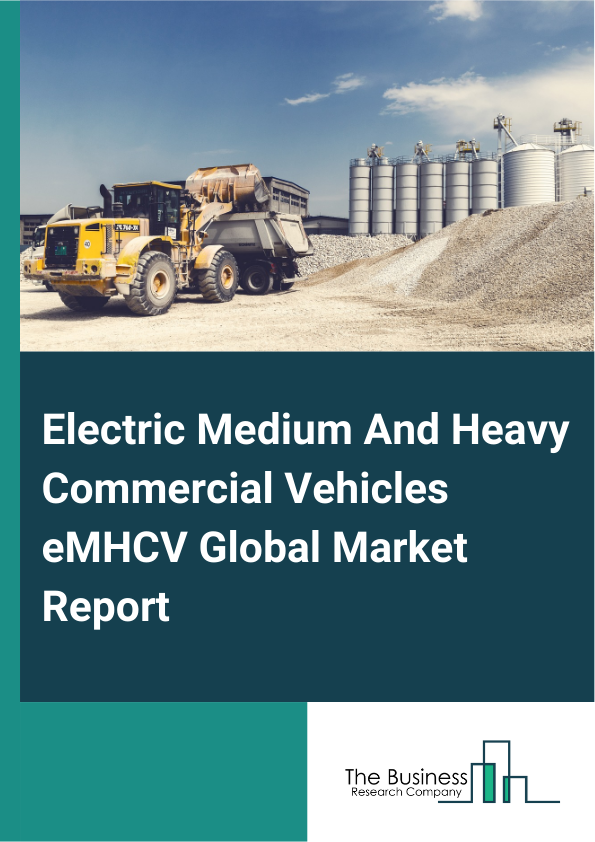 Electric Medium And Heavy Commercial Vehicles eMHCV