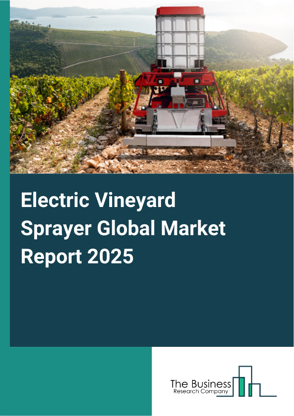 Electric Vineyard Sprayer Market Report Infographic Image