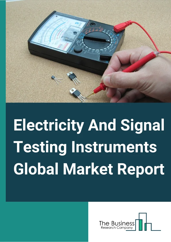 Electricity And Signal Testing Instruments Global Market Report 2024 – By Type (Electricity Testing Instruments, Other Testing and Measuring Instruments, Semiconductor and Signal Testing Instruments), By Services (Calibration Services, Repair Services/ After-sales Services), By Application (Environmental Protection, Rail, Water Affairs, Municipal, Other Applications) – Market Size, Trends, And Global Forecast 2024-2033