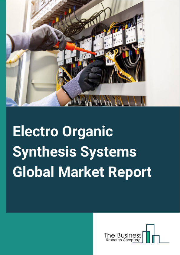 Electro Organic Synthesis Systems Global Market Report 2025 – By Type (Lab Model, Pilot Scale, Production Scale), By Technology Type (Electrochemical Synthesis, Electrocatalytic Systems), By End-user Industry (Chemical Industry, Pharmaceutical Industry, Biotechnology) – Impact of Tariff and Trade War on Market Size, Growth, Trends, and Forecast 2025–2034