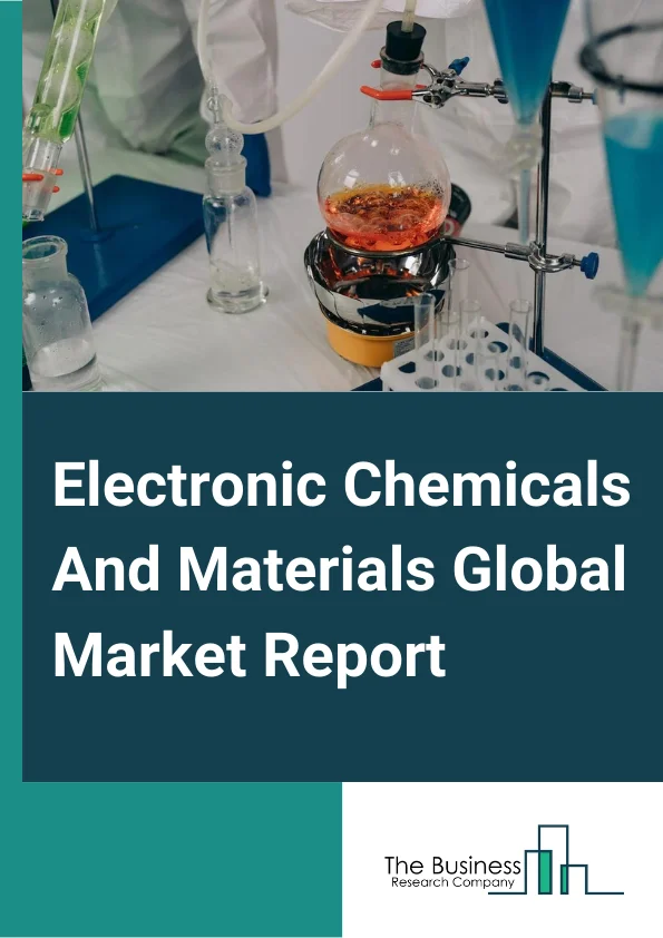 Electronic Chemicals And Materials Global Market Report 2024 – By Product (Wafers, Atmospheric And Specialty Gases, Ancillary And Photoresist Chemicals, CMP Slurries And Pads, Other Products), By Application (Wafer Fabrication, Packaging), By End Users (Semiconductors, Others End Users) – Market Size, Trends, And Global Forecast 2024-2033