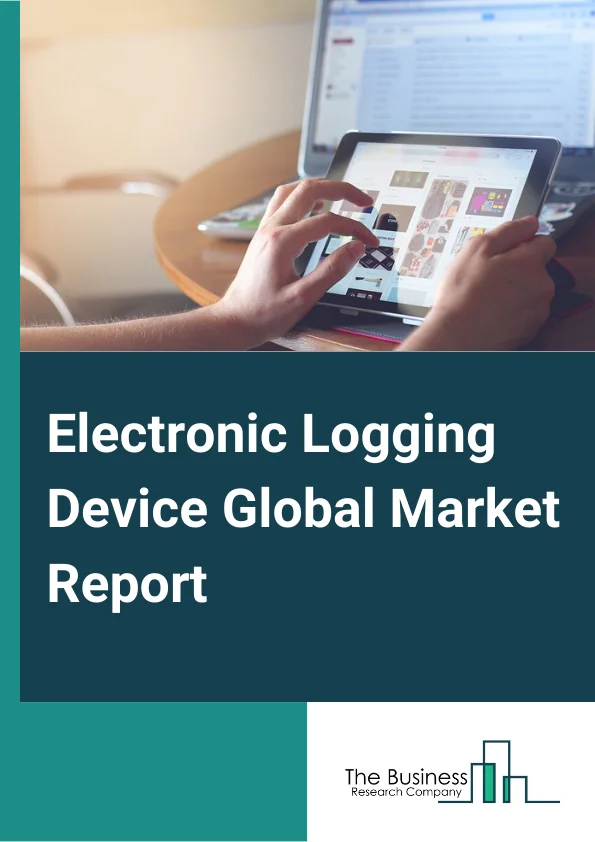 Electronic Logging Device Global Market Report 2024 – By Component (Telematics Unit, Display, Other Components), By Form Factor Type (Embedded, Integrated), By Vehicle Type (Light Commercial Vehicles, Truck, Bus) – Market Size, Trends, And Global Forecast 2024-2033